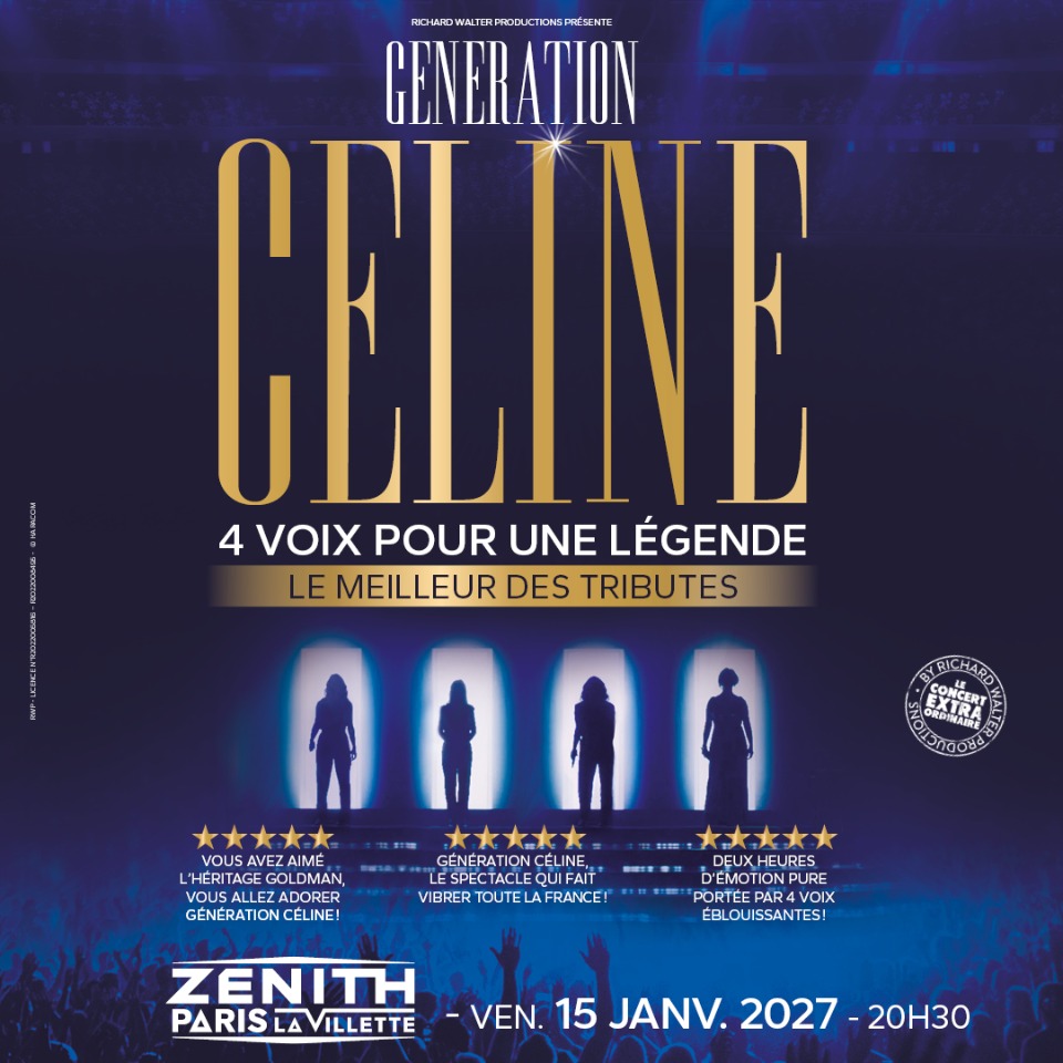 GENERATION CELINE LE MIELLEUR DES TRIBUTES&nbsp;: 4 voix pour une l&eacute;gende&nbsp;! - Paris