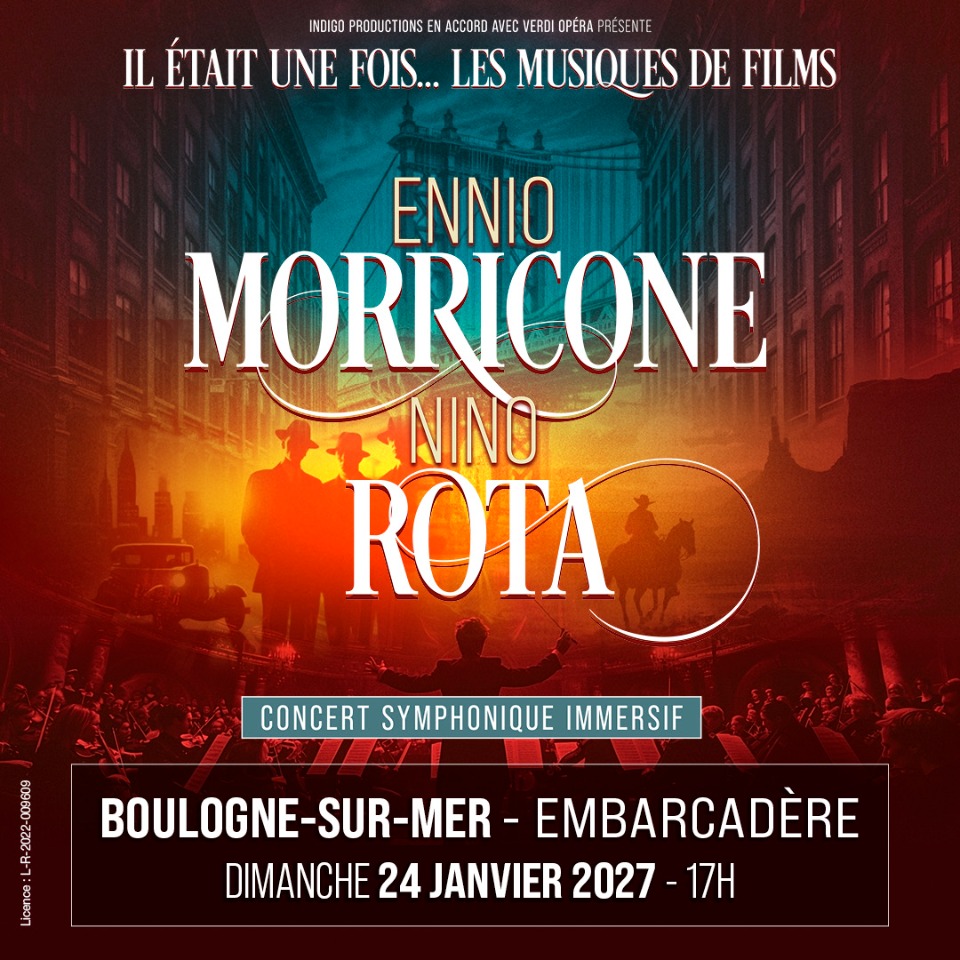 Il &eacute;tait une fois ... Ennio Morricone et Nino Rota - Boulogne-sur-Mer