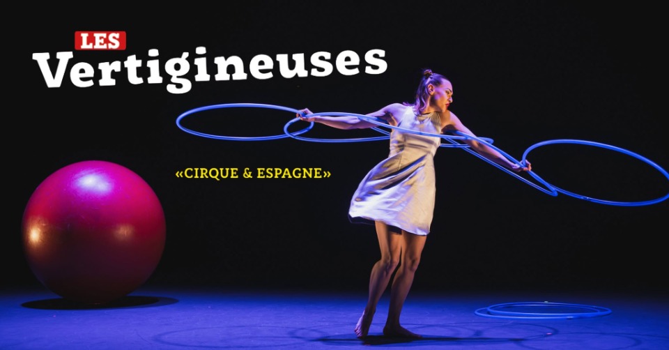 Les Vertigineuses - Cirque & Andalousie - Ambarès-et-Lagrave