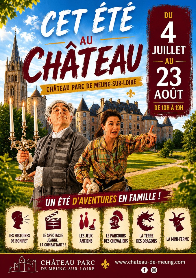 Cet &eacute;t&eacute; au Ch&acirc;teau de Meung  - Meung-sur-Loire