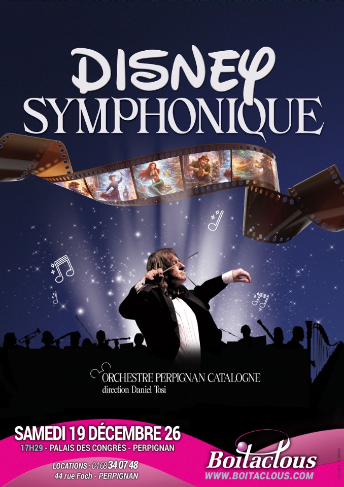 DISNEY SYMPHONIQUE, CONCERT DE NO&Euml;L  - Perpignan