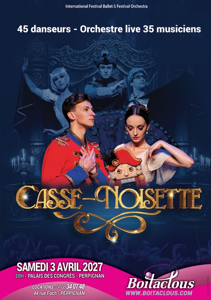 CASSE-NOISETTE, INTERNATIONAL FESTIVAL BALLET - Perpignan