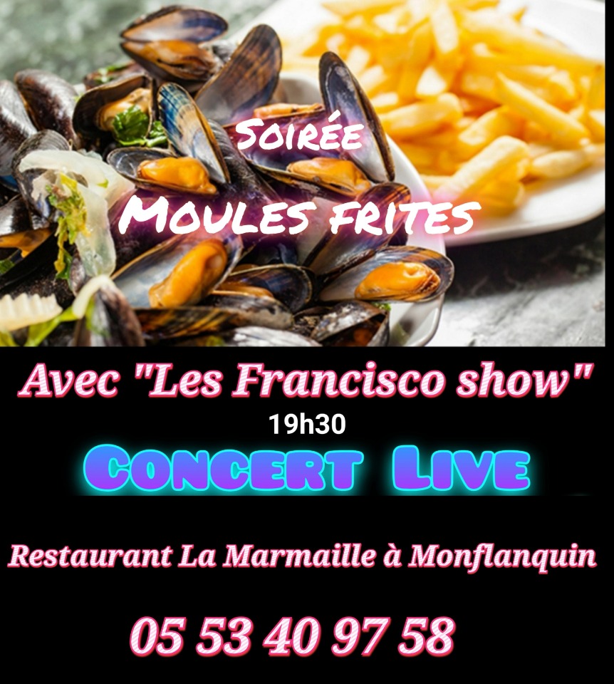 Soir&eacute;e Moules-Frites avec Les Francisco show - Monflanquin