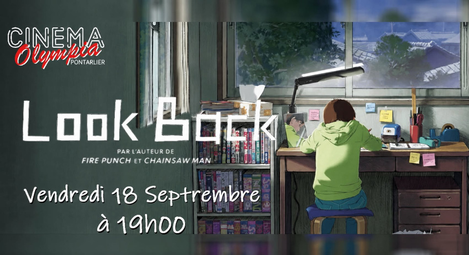 Look Back - Cin&eacute; Manga - Pontarlier