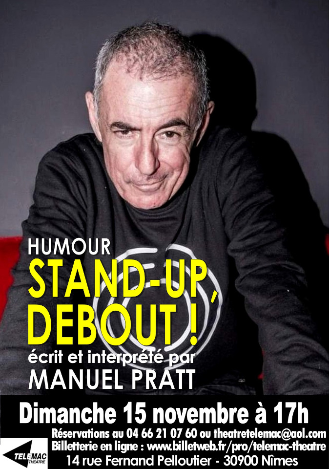 STAND-UP, DEBOUT&nbsp;! De Manuel PRATT - Nimes