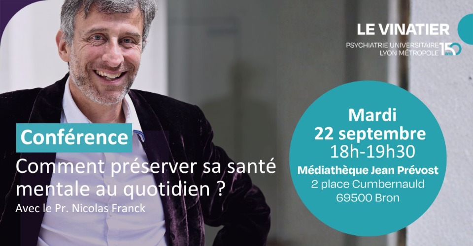 Conf&eacute;rence &laquo; la sant&eacute; mentale des adultes &raquo; - 150 ans du Vinatier  - Bron