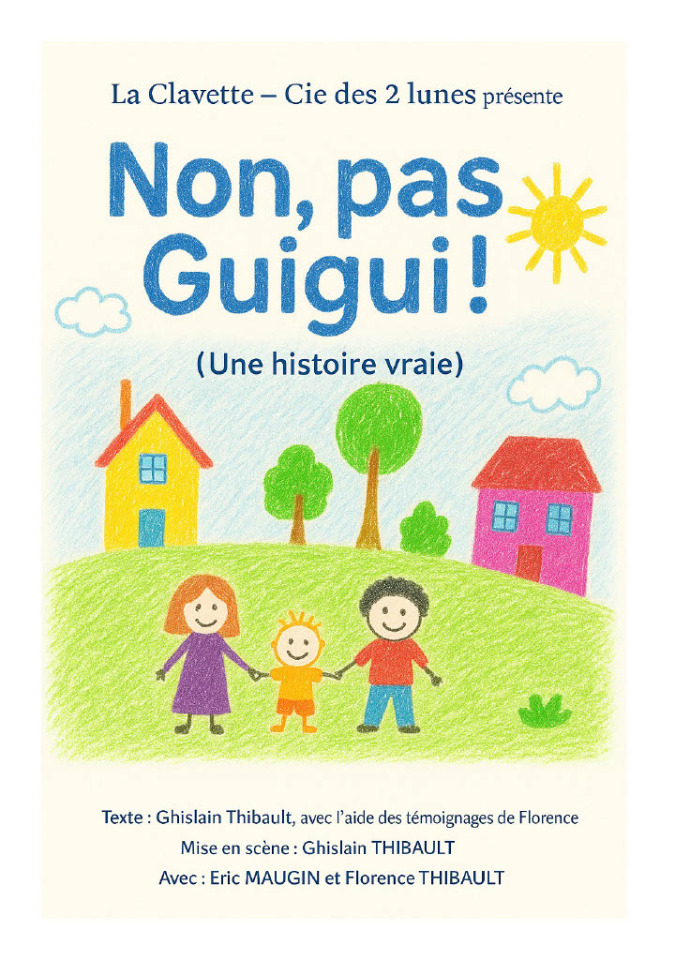 THEATRE&nbsp;: "Non, pas Guigui!" - La Riche