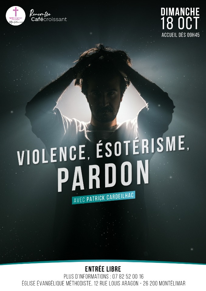 Violence, &Eacute;sot&eacute;risme et PARDON - Montélimar