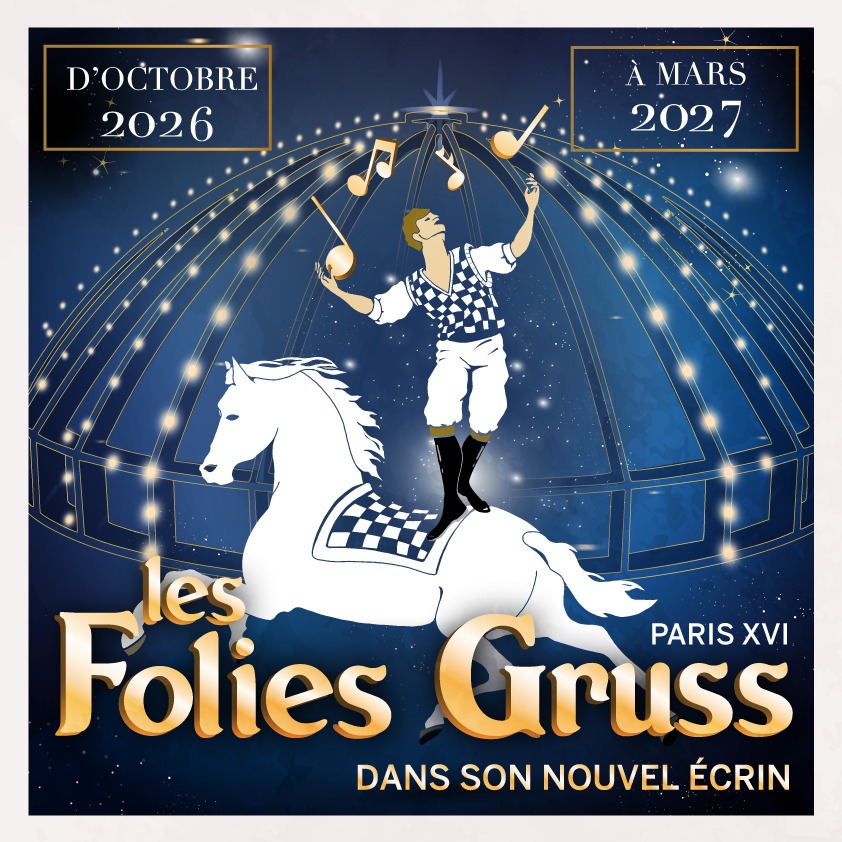 Les Folies Gruss dans son nouvel &eacute;crin - Paris