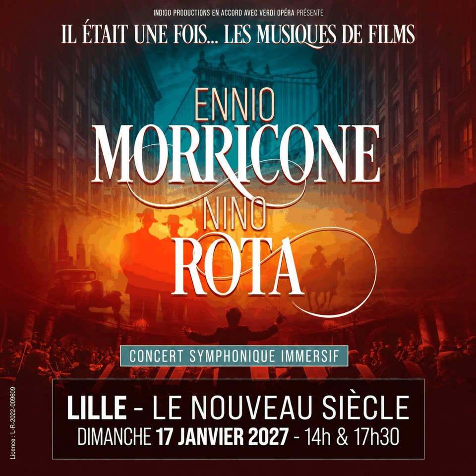 Il &eacute;tait une fois Ennio Morricone et Nino Rota  - Lille